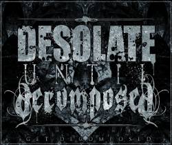 Desolate Until Decomposed : Demo 2007